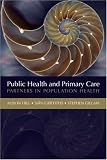 Public Health and Primary Care: Partners in Population Health