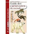 Guide des Carnivores du monde