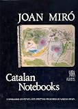 Catalan notebooks : unpublished drawings and writings [of] Joan Miró
