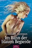 Im Bann der blauen Begierde - Aishling Morgan