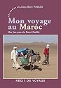 Mon voyage au Maroc : Sur les pas de René Caillié