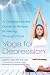 Yoga for Depression: A Compassionate Guide to Relieve Suffering Through Yoga