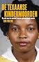 De Texaanse kindermoorden (Op zoek naar de onschuld van een geexecuteerde moeder) (with DVD) (Dutch edition)
