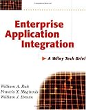 Enterprise Application Integration: A Wiley Tech Brief