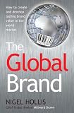 The Global Brand: How to Create and Develop Lasting Brand Value in the World Market