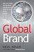 The Global Brand: How to Create and Develop Lasting Brand Value in the World Market