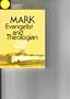 Mark Evangelist and Theologian