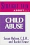 Straight Talk About Child Abuse