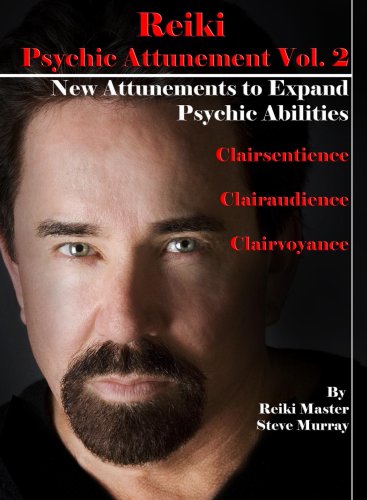 Reiki Psychic Attunement Vol. 2 New Attunements to Expand Psychic Abilities