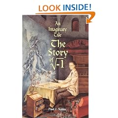 An Imaginary Tale: The Story of "i" (the Square Root of Minus One)