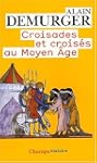 Croisades et crois�s au Moyen Age