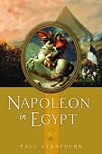 Paul Strathern - Napoleon in Egypt