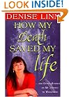 How My Death Saved My Life: And Other Stories on My Journey to Wholeness