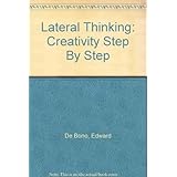 lateral thinking creativity step by step