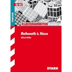 Klassenarbeiten Mathematik 6. Klasse f�r G8.
