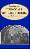 Turncoats, Traitors And Heroes