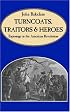 Turncoats, Traitors And Heroes