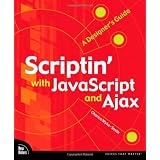 Scriptin' with JavaScript and Ajax: A Designer's Guideby Charles Wyke-Smith