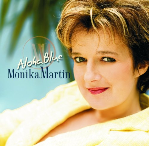 Monika Martin - Aloha Blue - Zortam Music