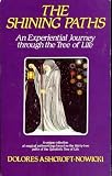 The shining paths : an experiential journey through the tree of life