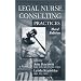 Legal Nurse Consulting,: Principles and Practices, Third Edition (2 Volume Set)