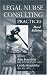Legal Nurse Consulting,: Principles and Practices, Third Edition (2 Volume Set)
