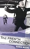 The French Connection (Bloomsbury Film Classics)