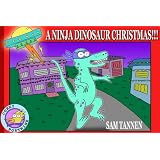 A Ninja Dinosaur Christmas!!!