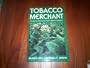 Tobacco Merchant: The Story of Universal Leaf Tobacco Company