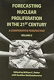 Forecasting nuclear proliferation in the 21st century