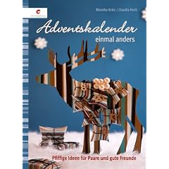 Adventskalender einmal anders: Pfiffige Ideen f�r Paare und gute Freunde