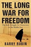 Buy : The Long War for Freedom: The Arab Struggle for Democracy in the Middle East