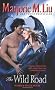 The Wild Road: A Dirk & Steele Novel
