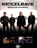 Nickelback Guitar TAB Anthology (Authentic Guitar-Tab Editions)
