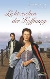 Lichtzeichen der Hoffnung - Janette Oke, T. Davis Bunn
