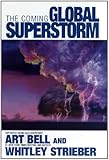 The Coming Global Superstorm