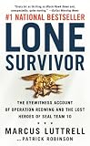 Lone Survivor: The Eyewitness Account of Operation Redwing and the Lost Heroes of SEAL Team 10
