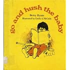 GO AND HUSH THE BABY by Betsy Byars, illustrated by Emily A. McCully (Hardcover 1971... by Betsy Byars and Emily A. McCully