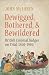 Dewigged, Bothered, and Bewildered: British Colonial Judges on Trial, 1800-1900 (Osgoode Society for Canadian Legal History)