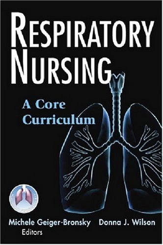  Respiratory Nursing: A Core Curriculum