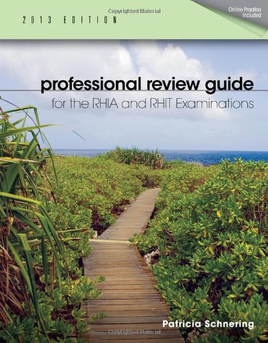 professional review guide for the rhia and rhit examinations 2013 edition