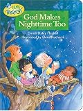 God Makes Nighttime Too (Little Blessings)