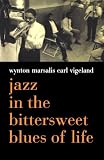 Jazz In The Bittersweet Blues Of Life