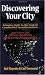 Discovering Your City : Bringing Light to the Task of Community Transformation