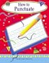 How to Punctuate, Grades 1-3