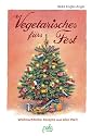 Vegetarisches f&uuml;rs Fest: Weihnachtsrezepte aus aller Welt