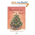 Vegetarisches f�rs Fest: Weihnachtsrezepte aus aller Welt