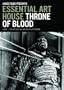 Essential Art House: Throne Of Blood