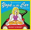 Yoga in the Car with Jen Swain: Bumper to Bumper