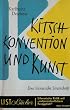 Kitsch, Konvention und Kunst. Eine literarische Streitschrift. ( Sachbuch).